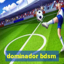 dominador bdsm